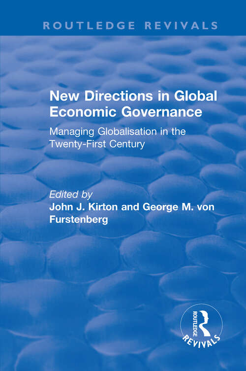 Book cover of New Directions in Global Economic Governance: Managing Globalisation in the Twenty-First Century (Routledge Revivals)