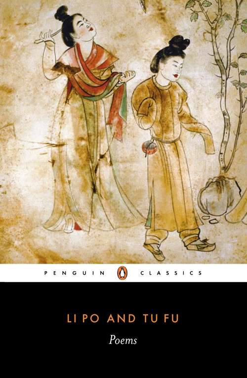 Book cover of Poems: My Favorite Poems Of Li Bai And Du Fu (Poetica Ser.: Vol. 31)