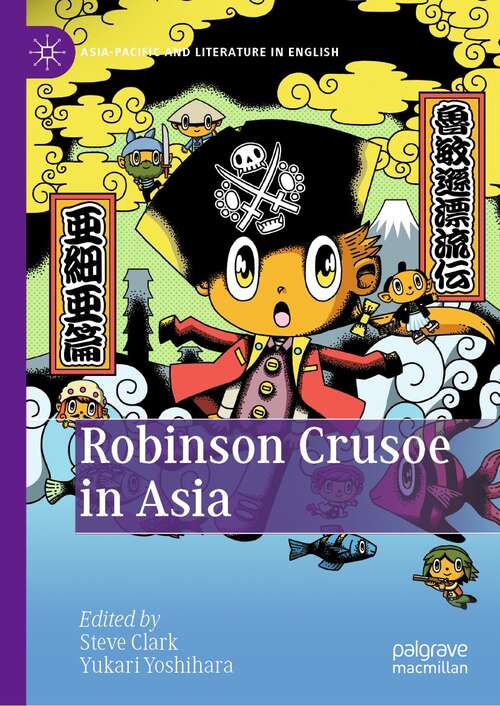 Book cover of Robinson Crusoe in Asia (1st ed. 2021) (Asia-Pacific and Literature in English)