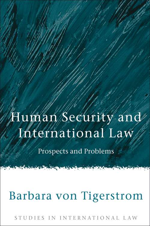 Book cover of Human Security and International Law: Prospects and Problems (Studies in International Law)