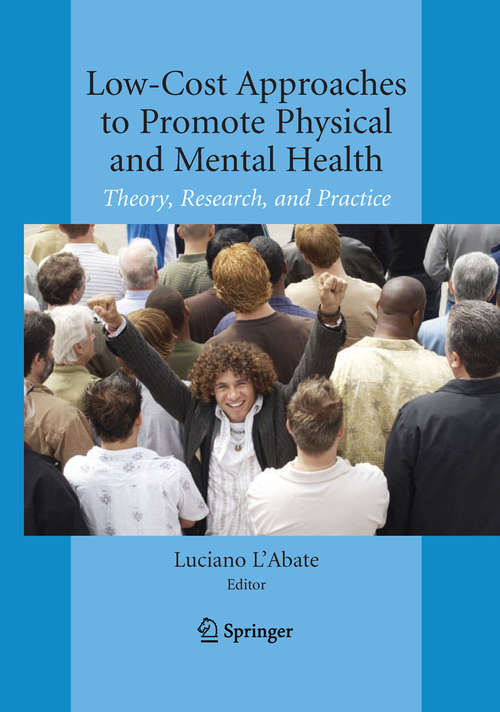 Book cover of Low-Cost Approaches to Promote Physical and Mental Health: Theory, Research, and Practice (2007)