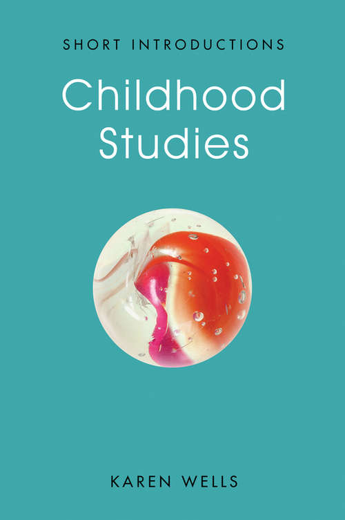 Book cover of Childhood Studies: Making Young Subjects (Short Introductions)