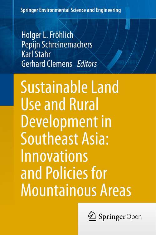 Book cover of Sustainable Land Use and Rural Development in Southeast Asia: Innovations and Policies for Mountainous Areas (2013) (Springer Environmental Science and Engineering)