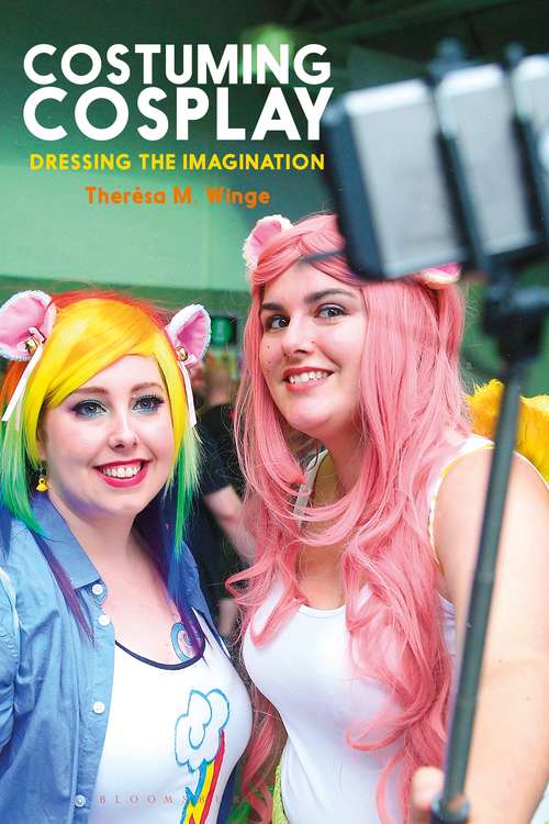 Book cover of Costuming Cosplay: Dressing the Imagination (Dress, Body, Culture)