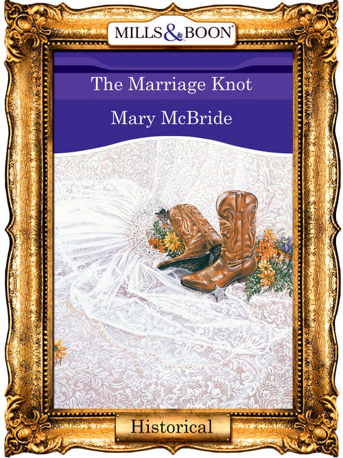 Book cover of The Marriage Knot (ePub First edition) (Mills And Boon Vintage 90s Modern Ser.)