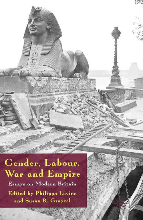 Book cover of Gender, Labour, War and Empire: Essays on Modern Britain (2009)