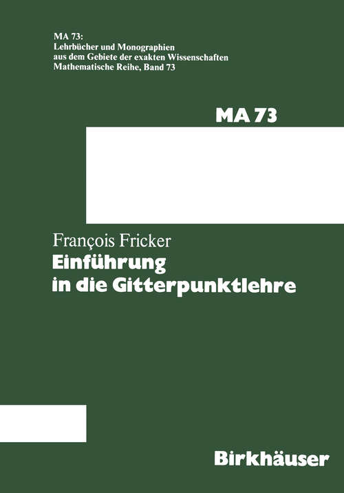 Book cover of Einführung in die Gitterpunktlehre (1982) (Lehrbücher und Monographien aus dem Gebiete der exakten Wissenschaften #73)