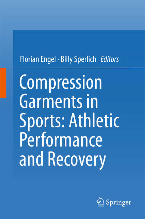 Book cover of Compression Garments in Sports: Athletic Performance and Recovery (1st ed. 2016)