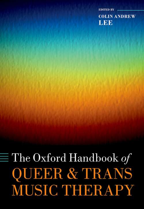 Book cover of The Oxford Handbook of Queer and Trans Music Therapy